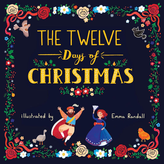 The Twelve Days of Christmas - Illustrated by Emma Randall