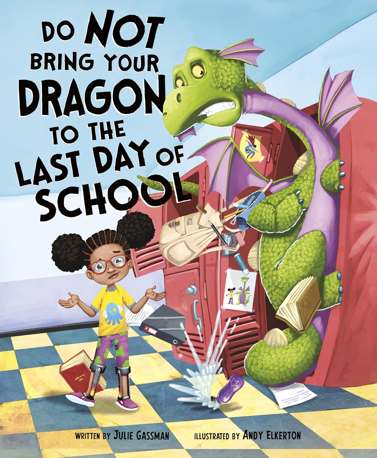 Do Not Bring Your Dragon to the Last Day of School by Julie Gassman