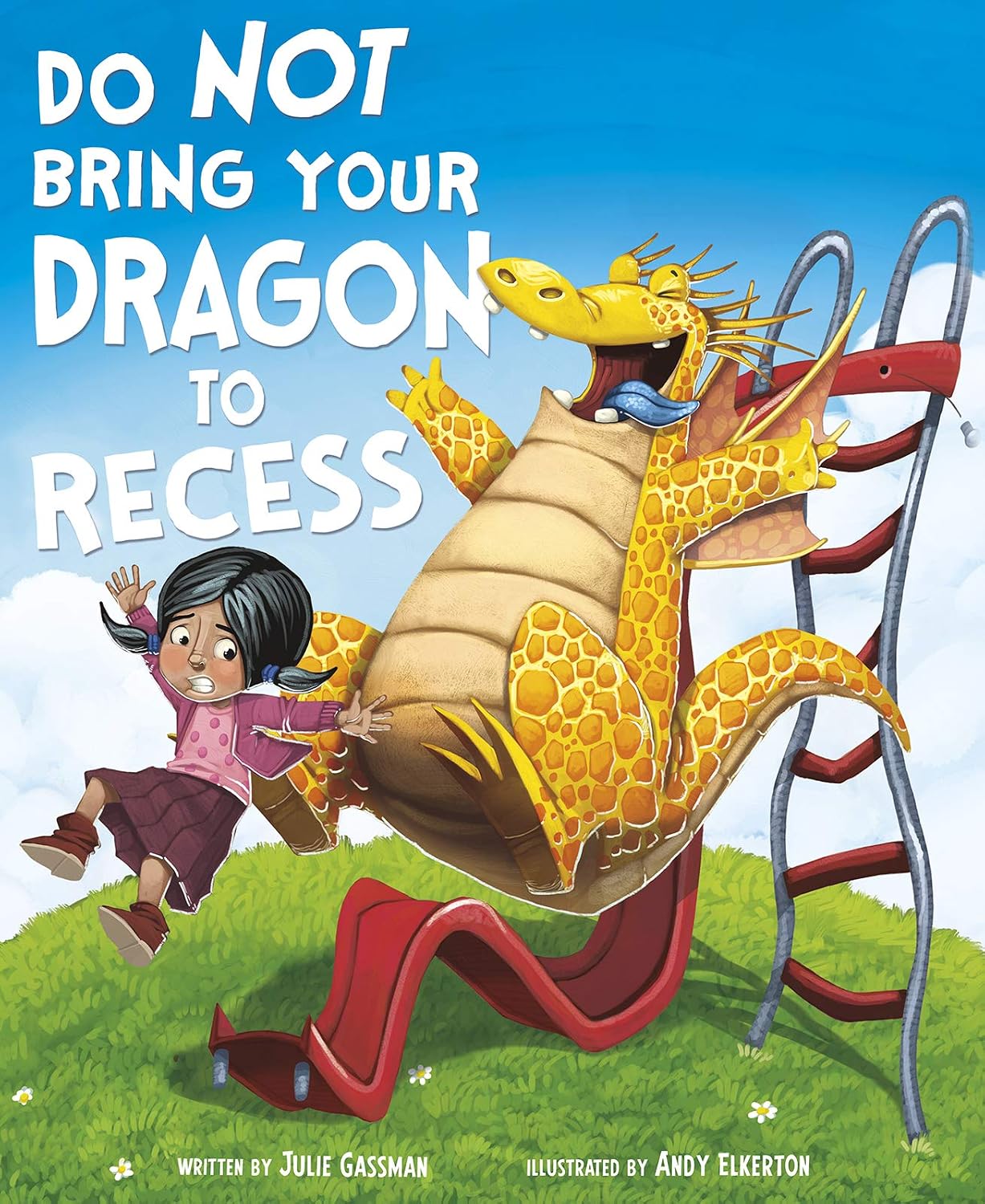 Do Not Bring Your Dragon to Recess by Julie Gassman