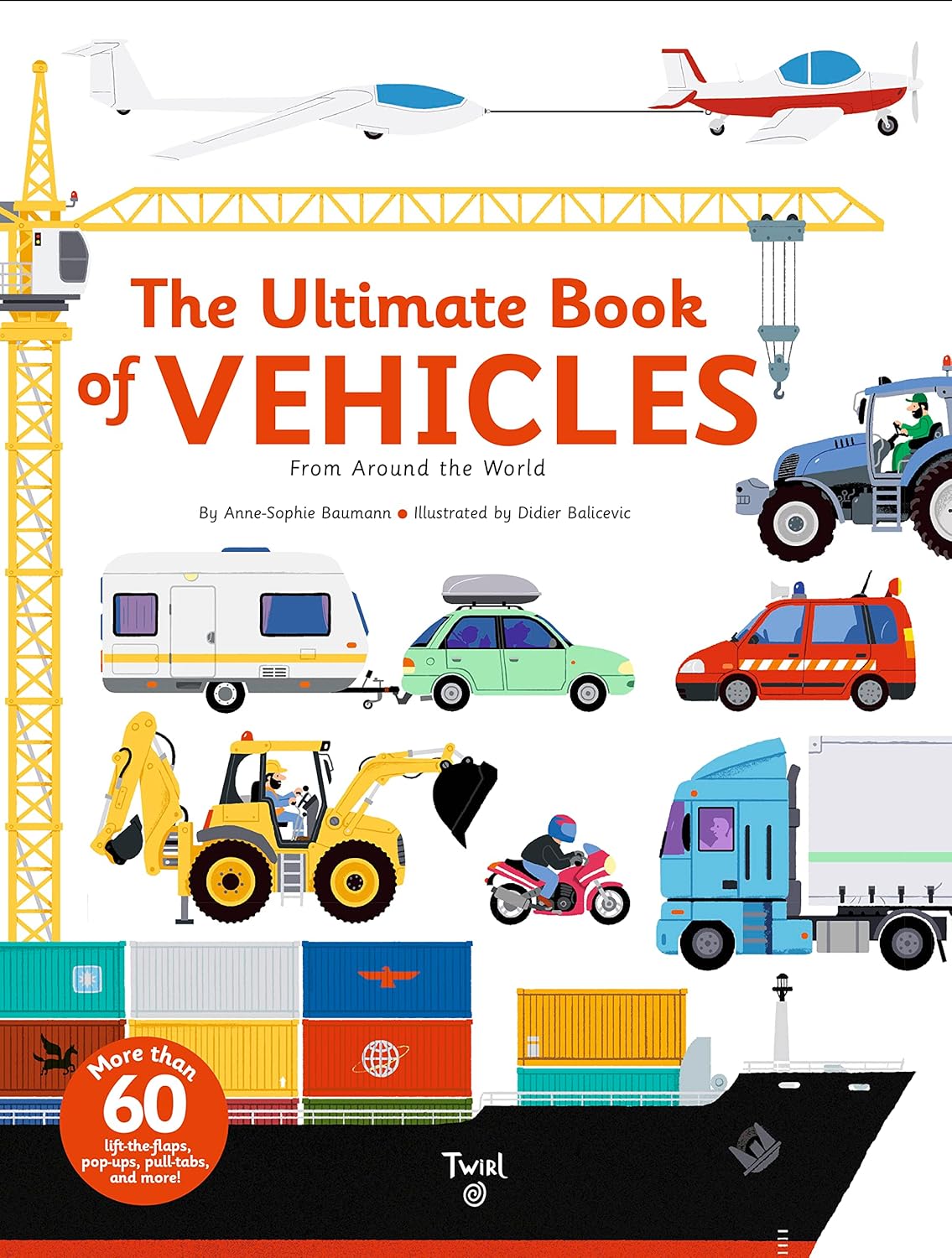 The Ultimate Book of Vehicles: From Around the World