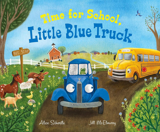 Time for School, Little Blue Truck: A Back to School